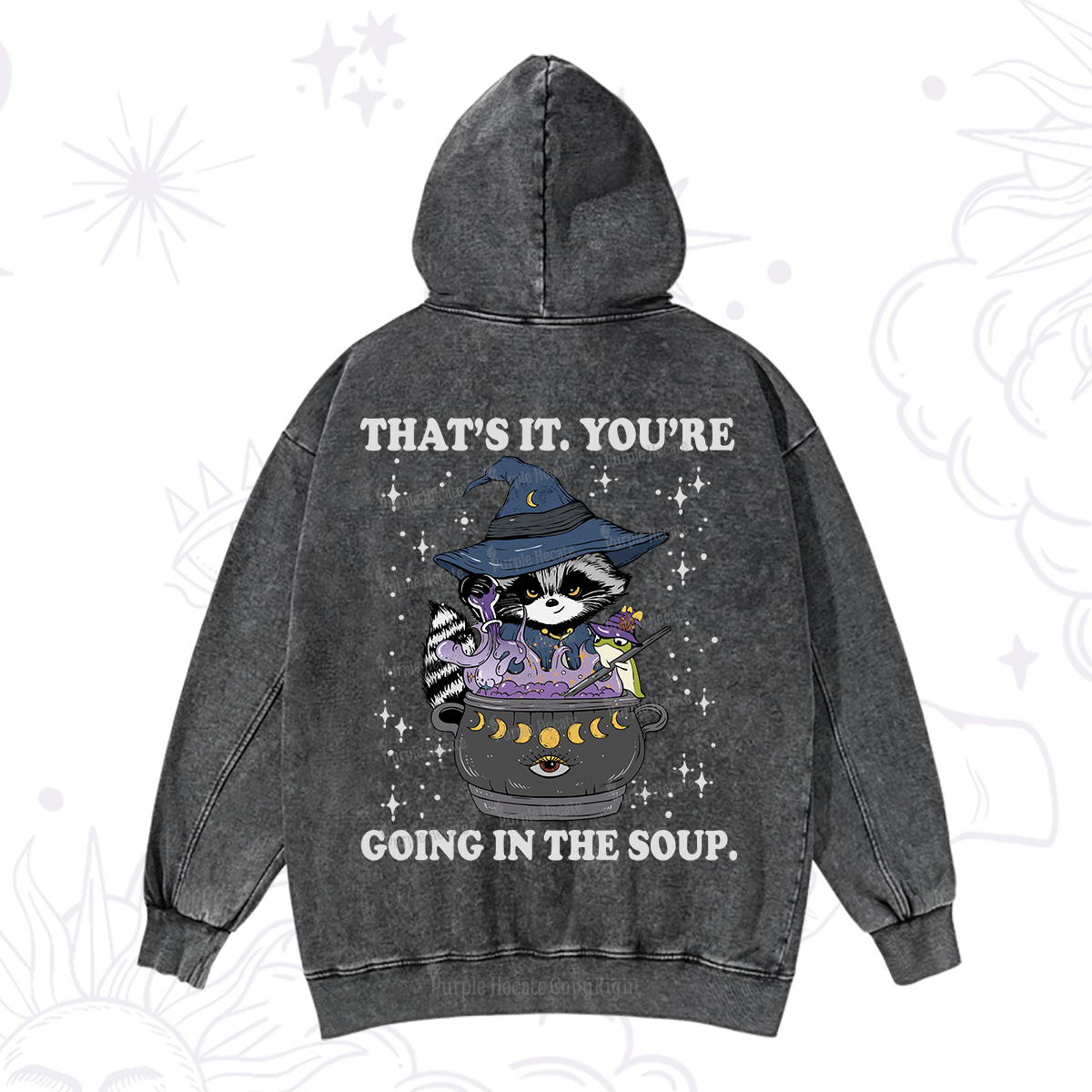 Purplehecate That's It You're Going In The Soup Washed Hoodie