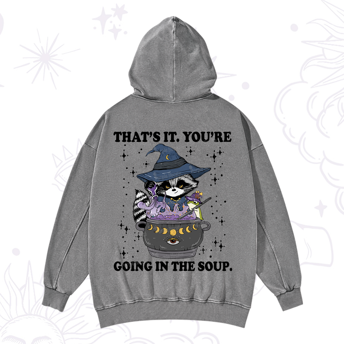 Purplehecate That's It You're Going In The Soup Washed Hoodie