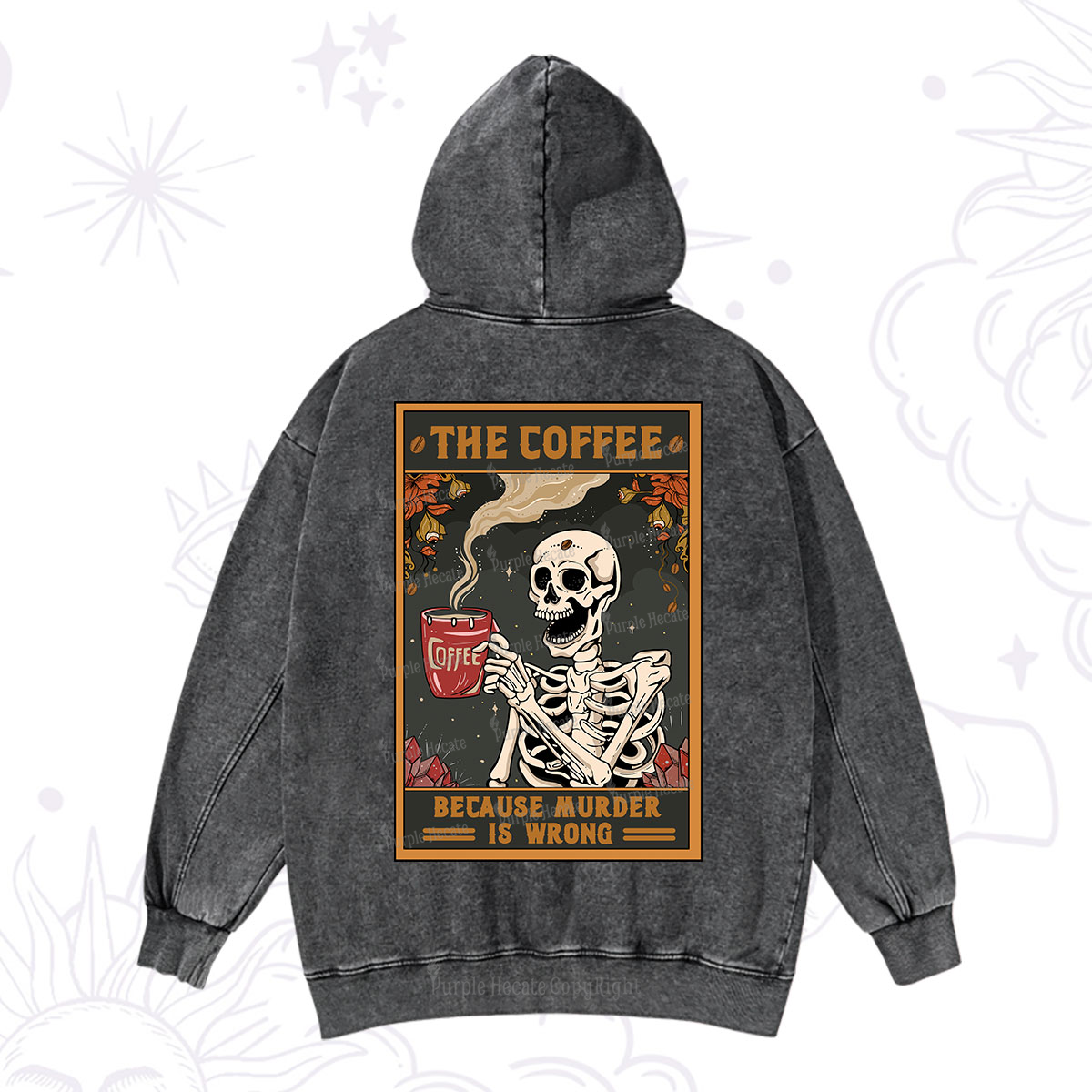 Purplehecate The Coffee Because Murder Is Wrong Oracle Card Washed Hoodie