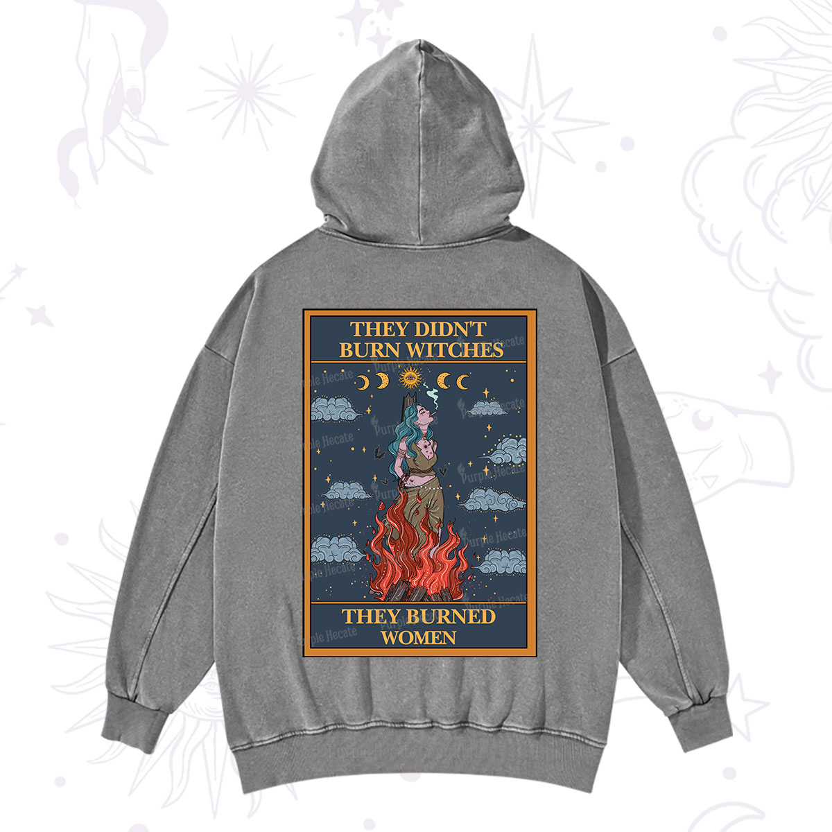 Purplehecate The They Didn't Burn Witches They Burned Women Oracle Card Washed Hoodie