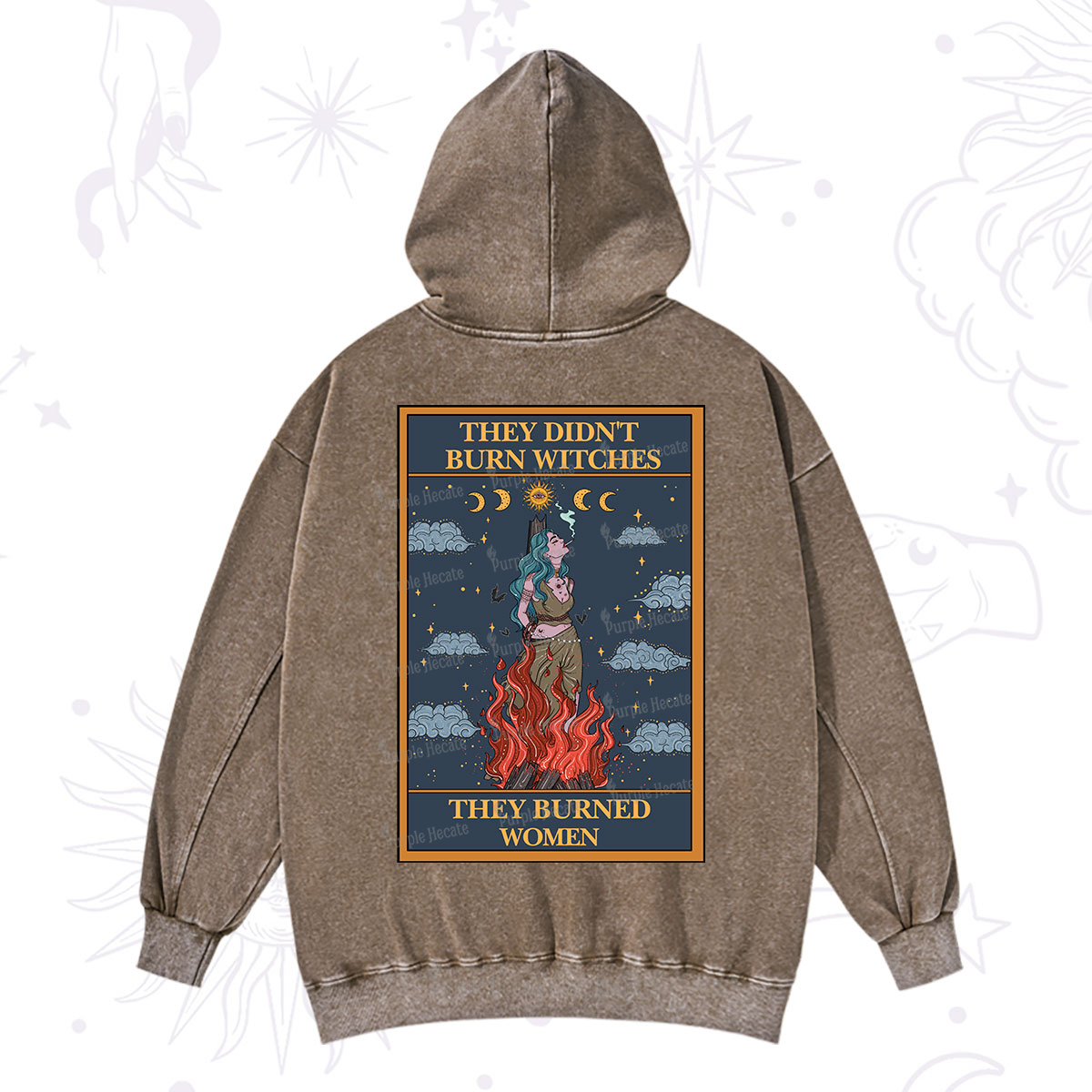 Purplehecate The They Didn't Burn Witches They Burned Women Oracle Card Washed Hoodie