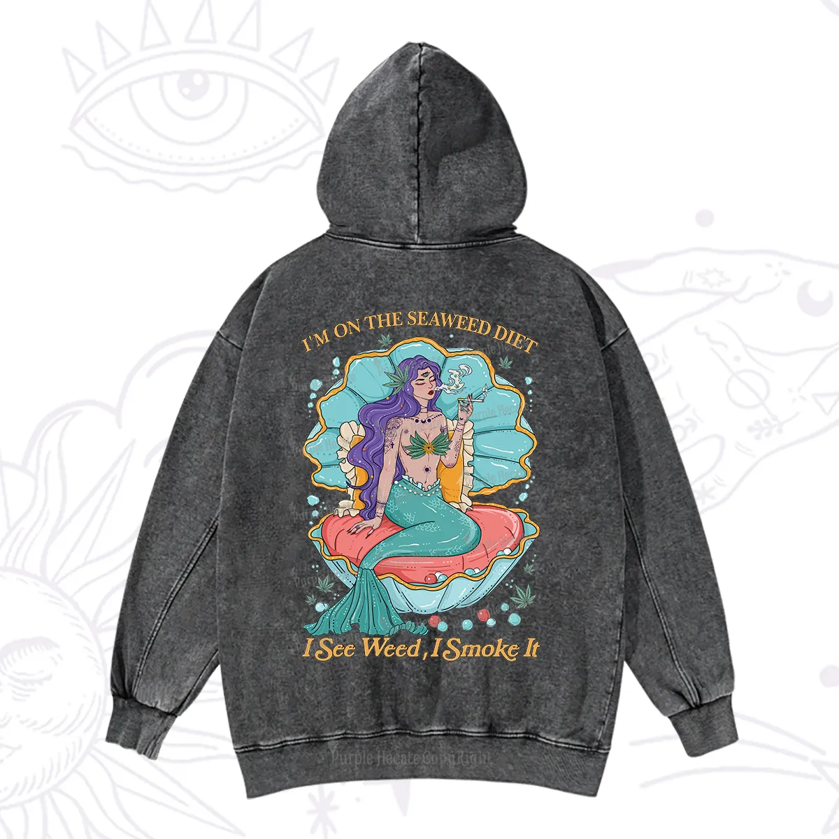 Purplehecate I See Weed I Smoke It Washed Hoodie