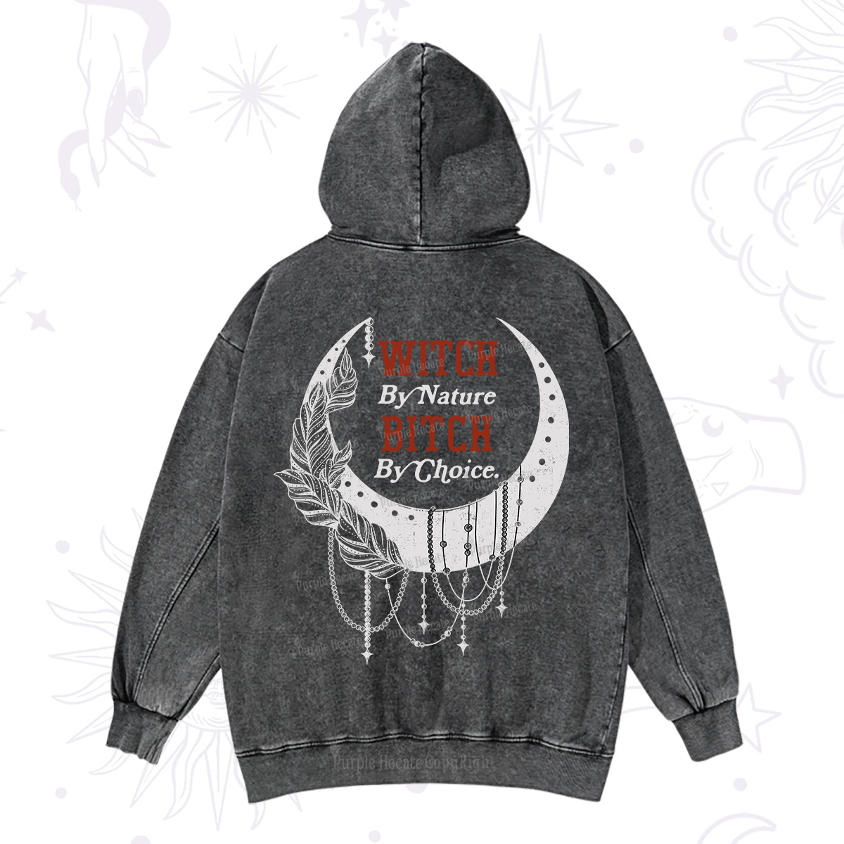 Purplehecate Witch By Nature Bitch By Choice Washed Hoodie