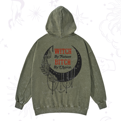 Purplehecate Witch By Nature Bitch By Choice Washed Hoodie