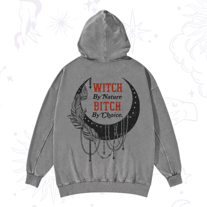 Purplehecate Witch By Nature Bitch By Choice Washed Hoodie