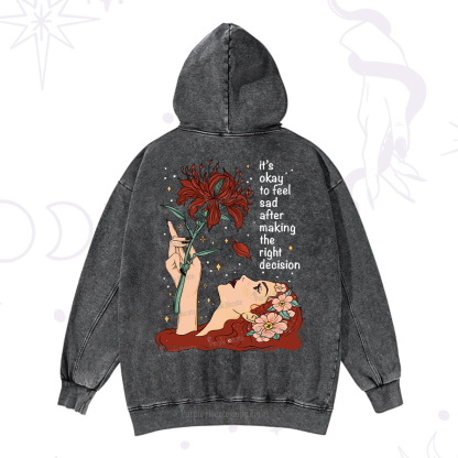 Purplehecate It's Okay To Feel Sad After Making The Right Decision Washed Hoodie