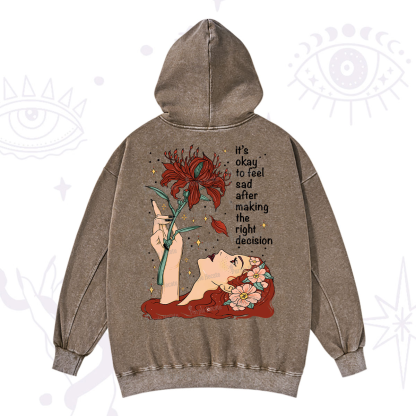 Purplehecate It's Okay To Feel Sad After Making The Right Decision Washed Hoodie