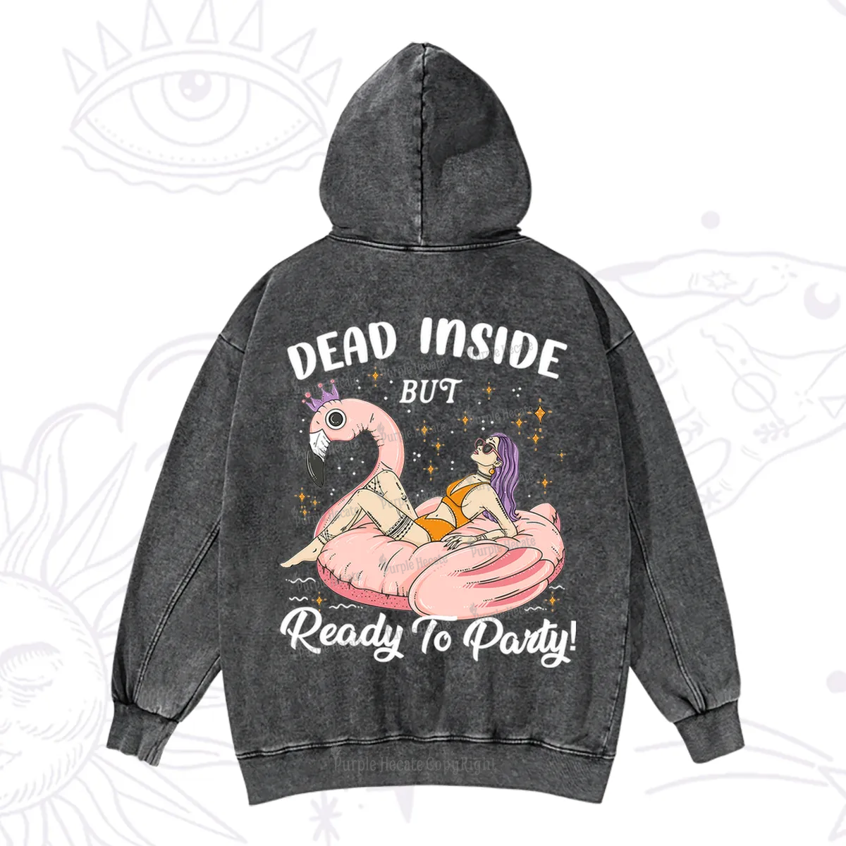Purplehecate Dead Inside But Ready To Party Washed Hoodie