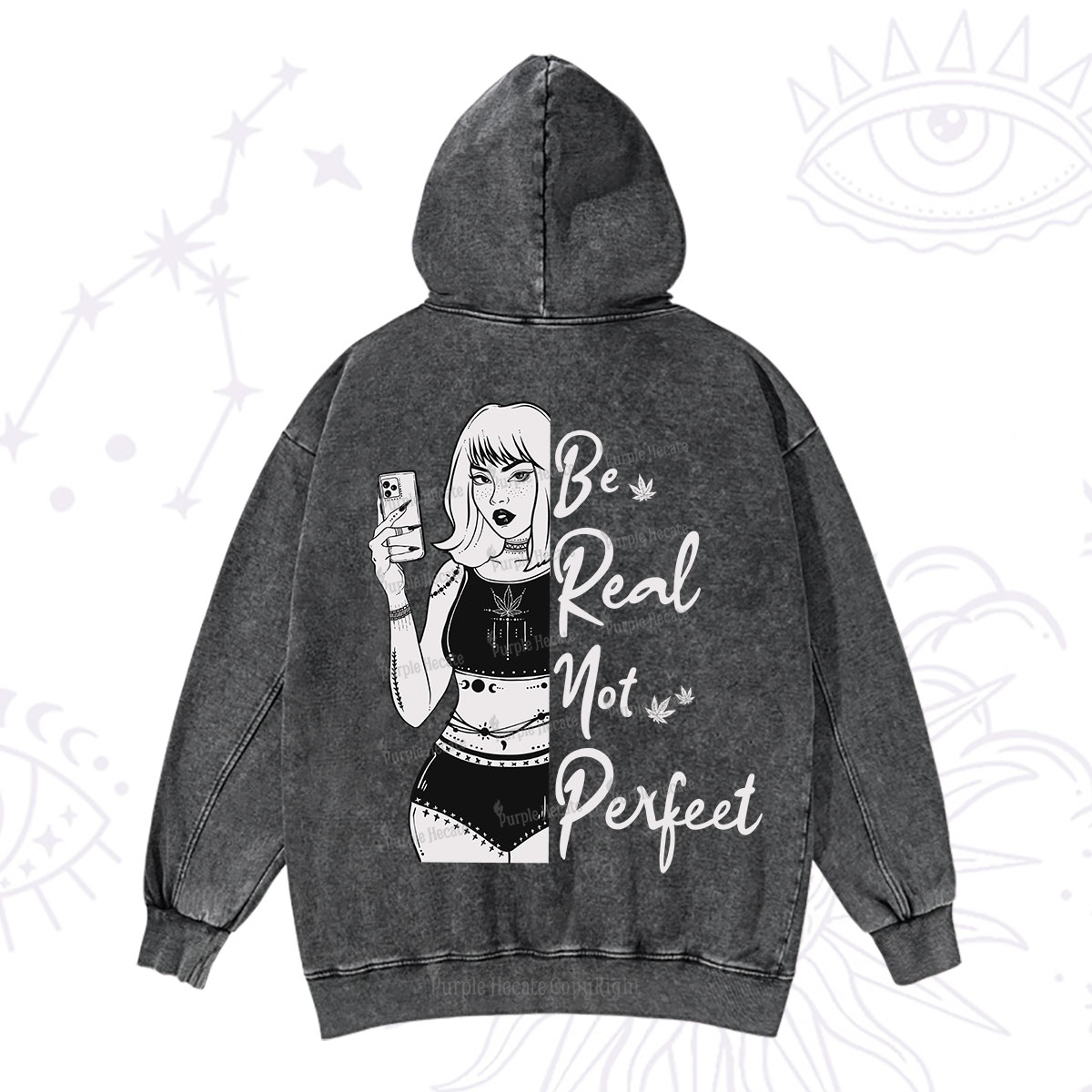 Purplehecate Be Real Not Ferfect Washed Hoodie