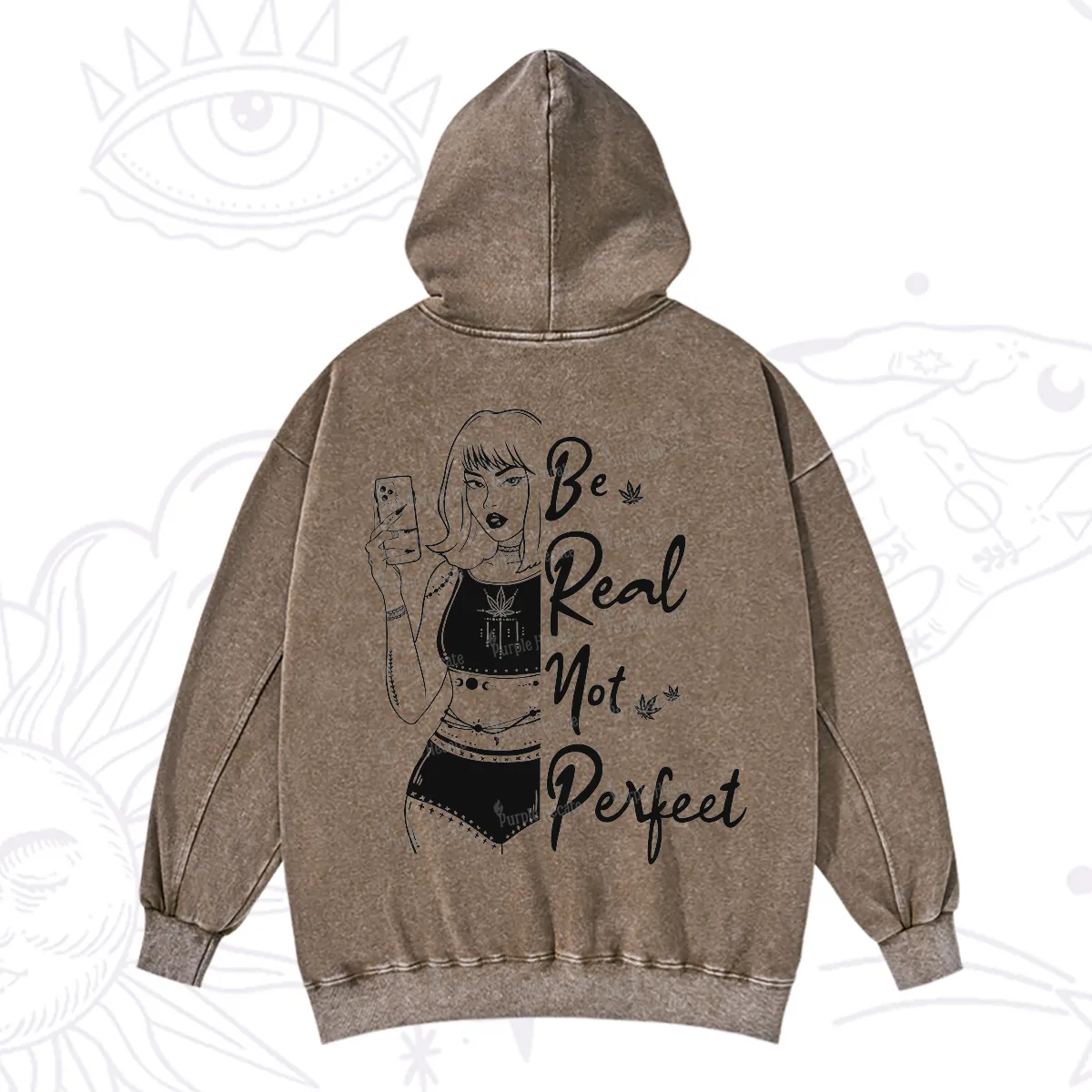 Purplehecate Be Real Not Ferfect Washed Hoodie