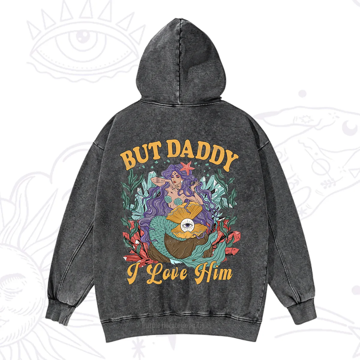 Purplehecate But Daddy I Love Him Washed Hoodie