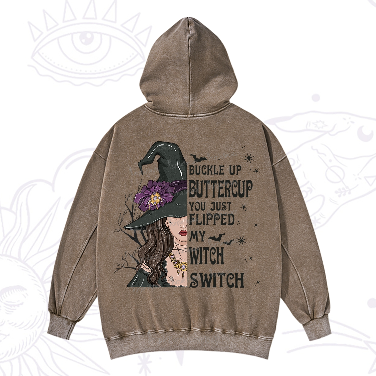 Purplehecate Buckle Up Buttercup You Just Flipped My Witch Switch Washed Hoodie