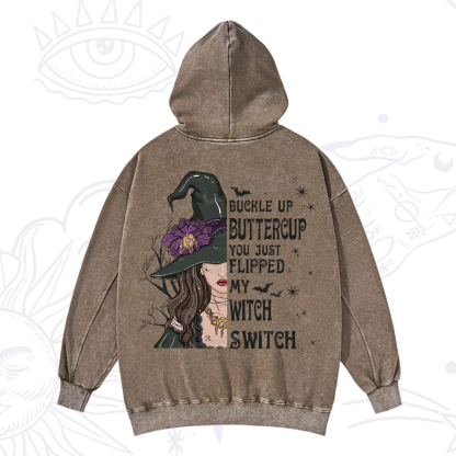 Purplehecate Buckle Up Buttercup You Just Flipped My Witch Switch Washed Hoodie