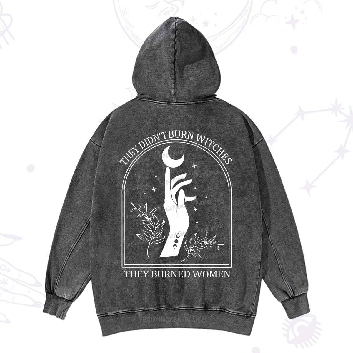 Purplehecate They Didn't Burn Witches They Burned Women Washed Hoodie