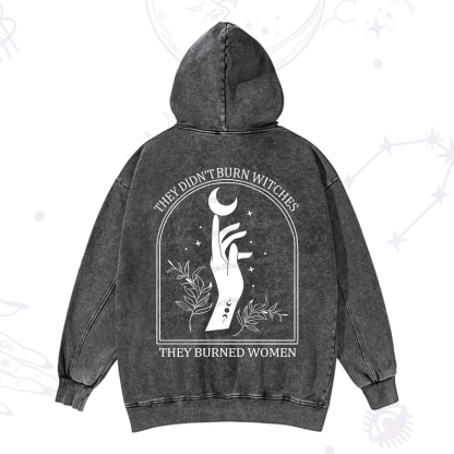 Purplehecate They Didn't Burn Witches They Burned Women Washed Hoodie