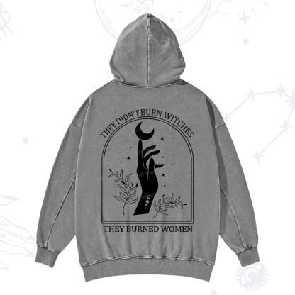Purplehecate They Didn't Burn Witches They Burned Women Washed Hoodie