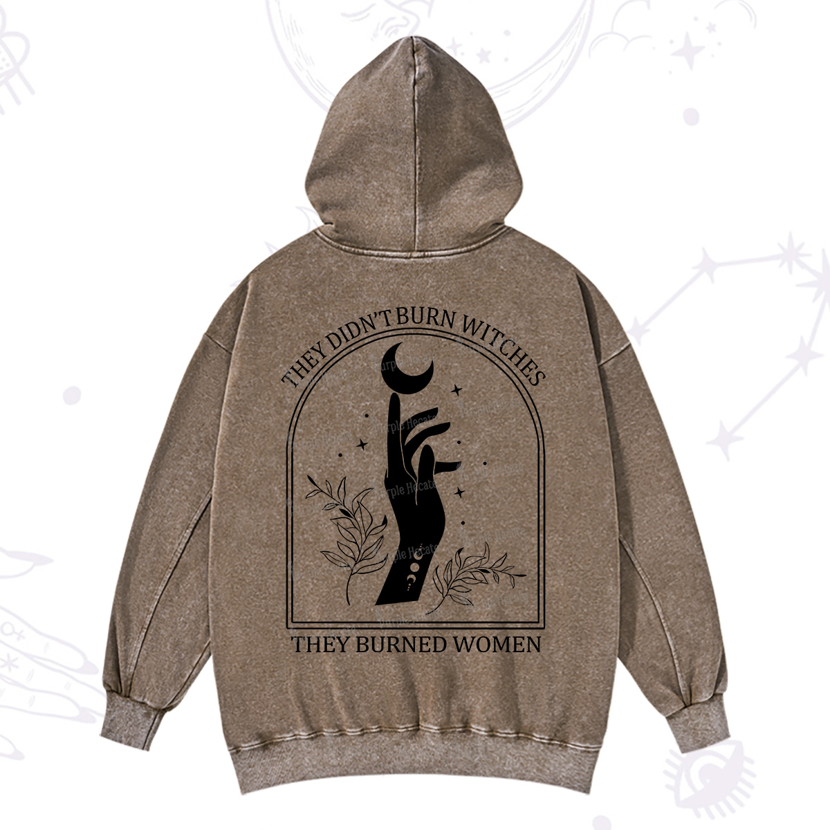 Purplehecate They Didn't Burn Witches They Burned Women Washed Hoodie