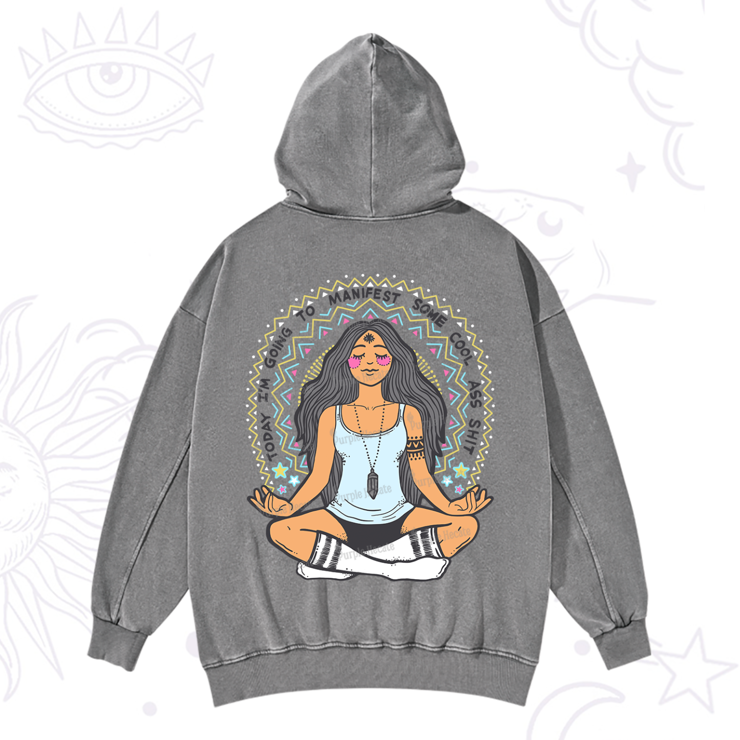 Purplehecate Today I'm Going To Manifest Washed Hoodie