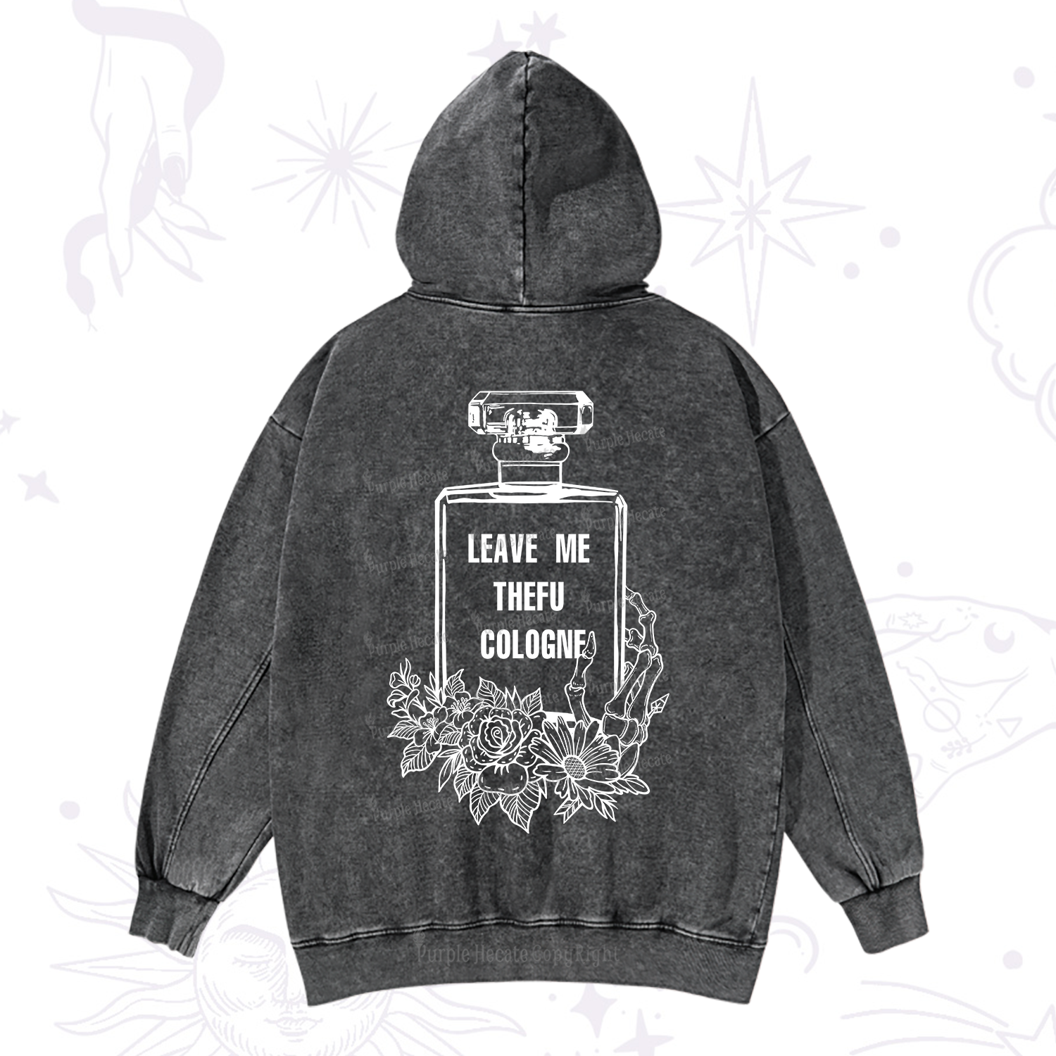 Purplehecate Leave Me TheFU Cologne Washed Hoodie