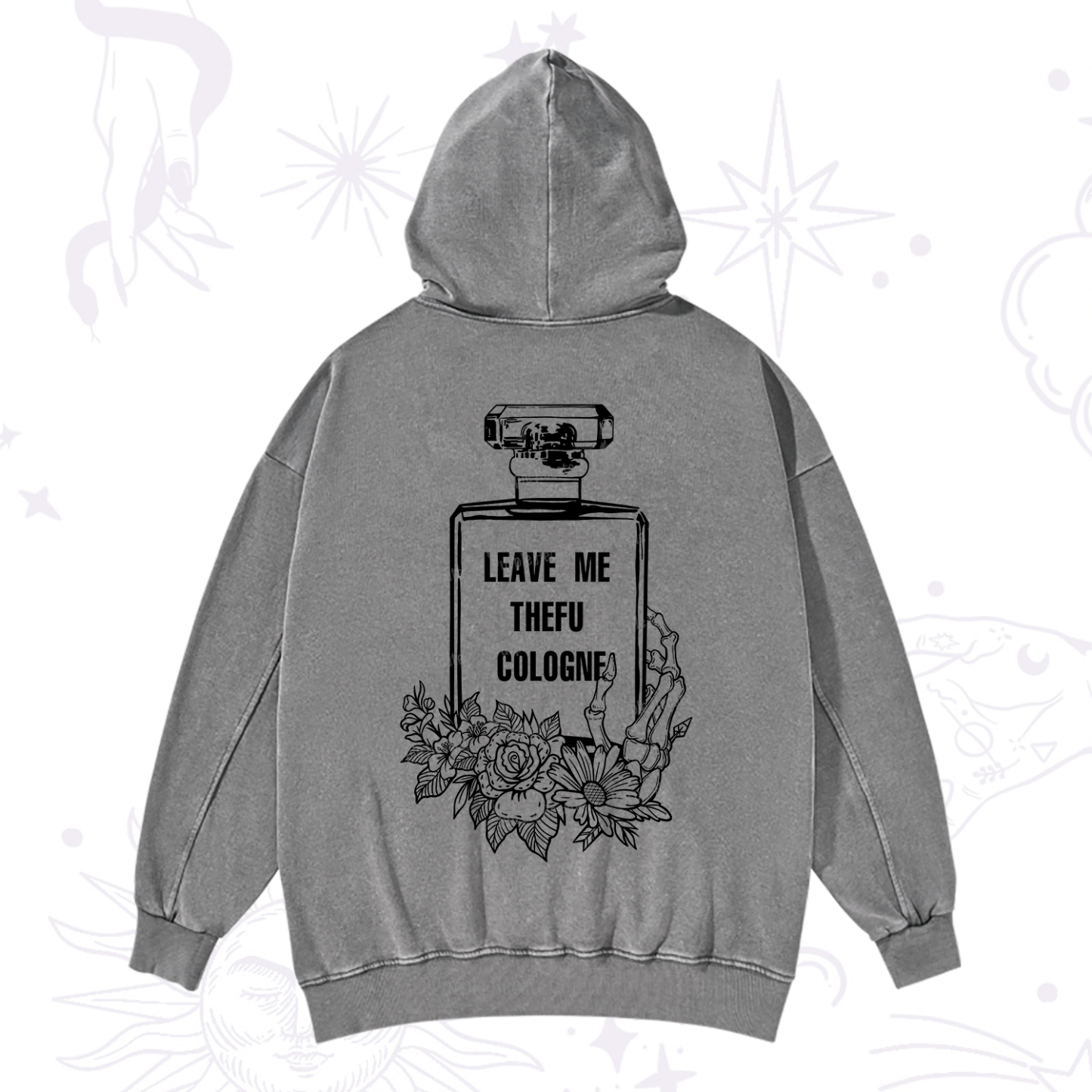 Purplehecate Leave Me TheFU Cologne Washed Hoodie