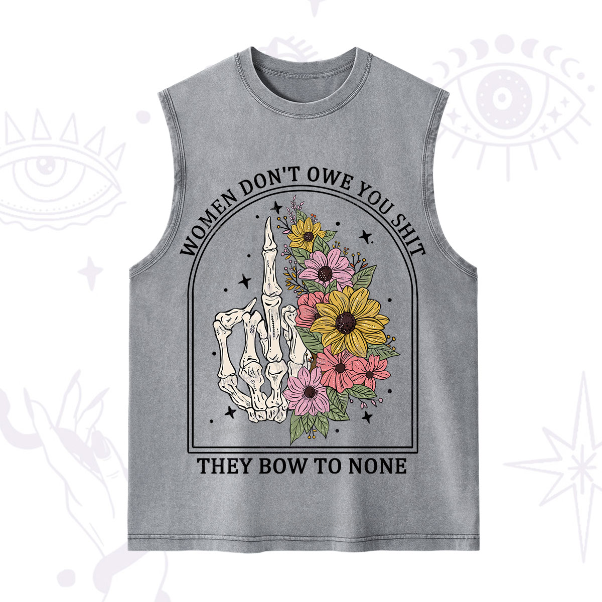 Purplehecate Women Don't Owe You Shit They Bow To None Washed Tank