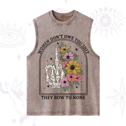 Purplehecate Women Don't Owe You Shit They Bow To None Washed Tank