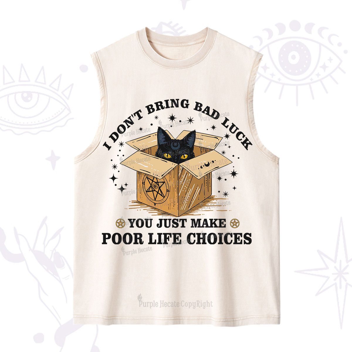 Purplehecate I Don't Bring Bad Luck You Just Make Poor Life Choices Washed Tank