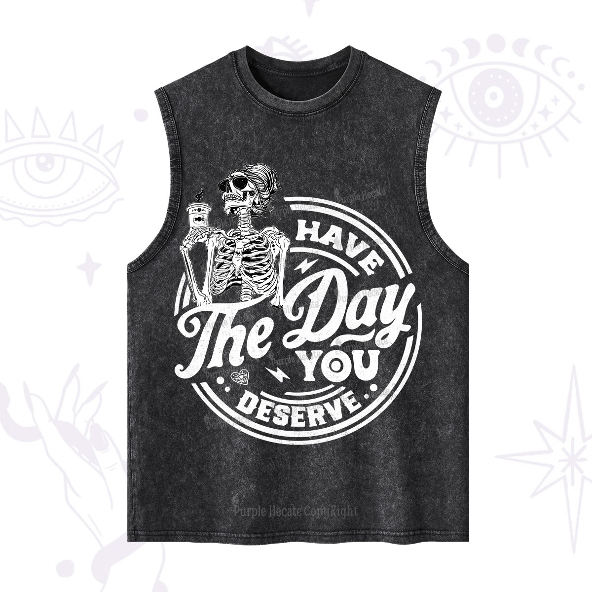 Purplehecate Have The Day You Deserve Washed Tank