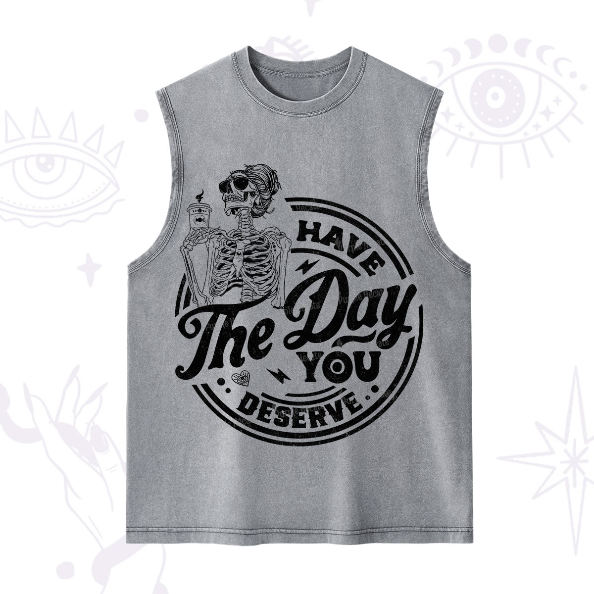 Purplehecate Have The Day You Deserve Washed Tank