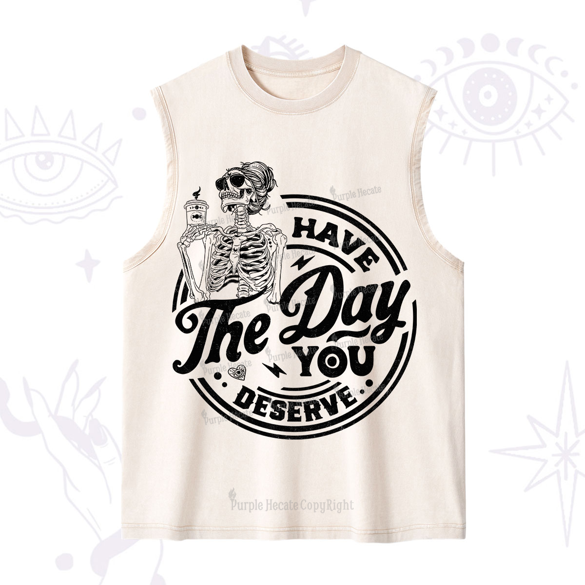 Purplehecate Have The Day You Deserve Washed Tank