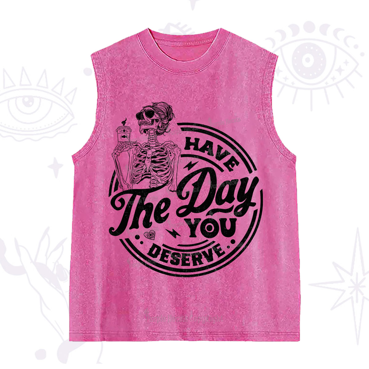 Purplehecate Have The Day You Deserve Washed Tank