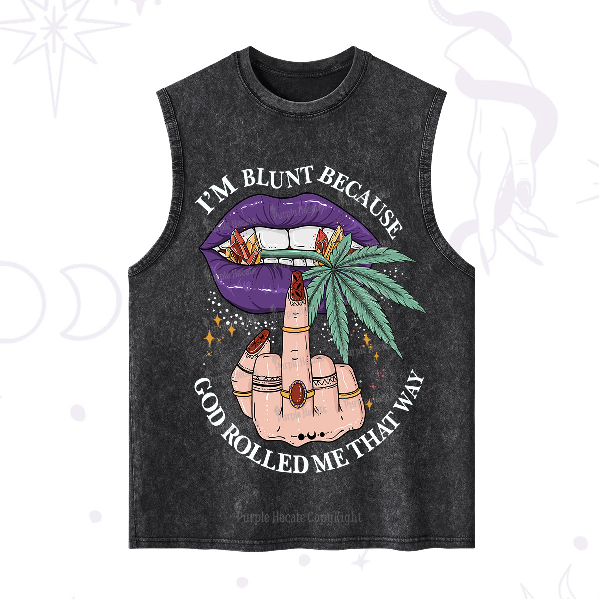 Purplehecate I'm Blunt Because God Rolled Me That Way Washed Tank
