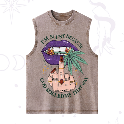 Purplehecate I'm Blunt Because God Rolled Me That Way Washed Tank