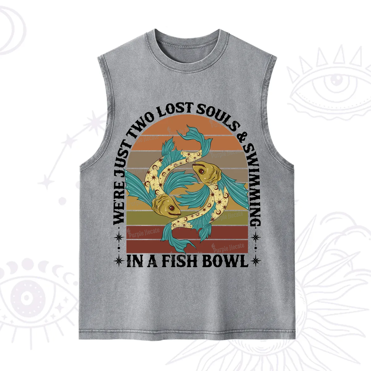 Purplehecate We're Just Two Lost Souls Swimming In A Fish Bowl Washed Tank