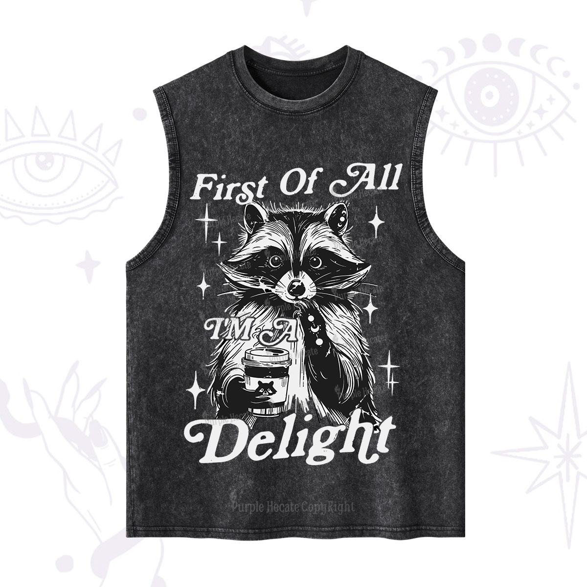 Purplehecate First Of All I'm A Delightful Funny Raccoon Washed Tank