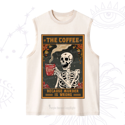 Purplehecate The Coffee Because Murder Is Wrong Oracle Card Washed Tank