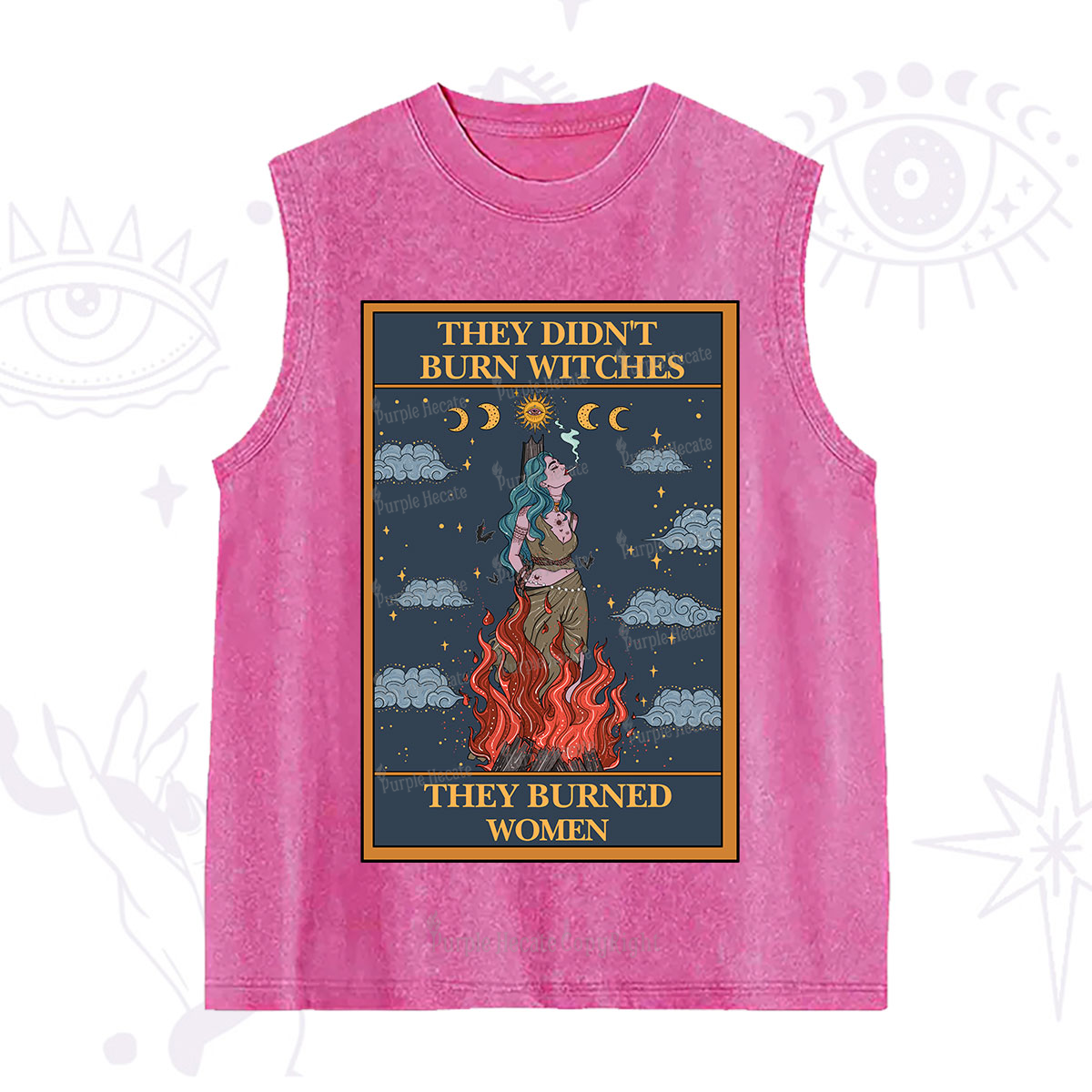 Purplehecate The They Didn't Burn Witches They Burned Women Oracle Card Washed Tank