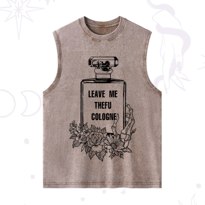 Purplehecate Leave Me The FU Cologne Washed Tank