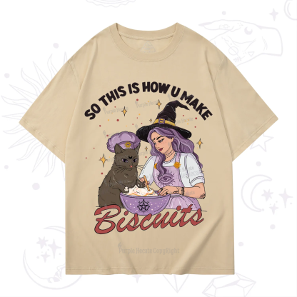 Purplehecate So This Is How You Make Biscuits T-Shirt