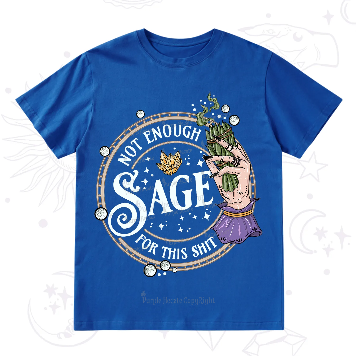 Purplehecate Not Enough Smudge for This Shit T-Shirt