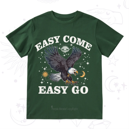 Purplehecate Easy Come Easy Go T-Shirt