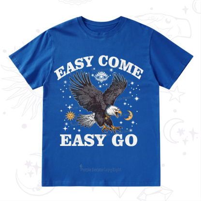 Purplehecate Easy Come Easy Go T-Shirt