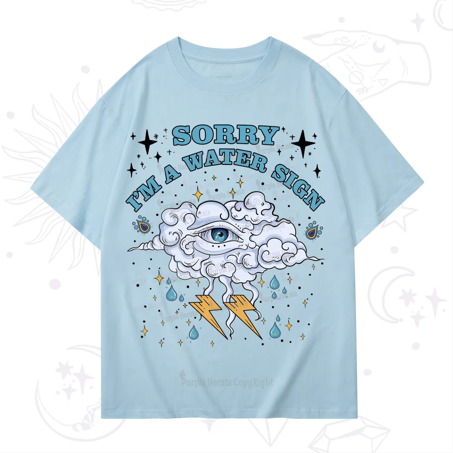 Purplehecate Sorry I'm A Water Sign T-Shirt