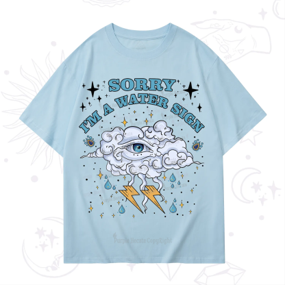 Purplehecate Sorry I'm A Water Sign T-Shirt