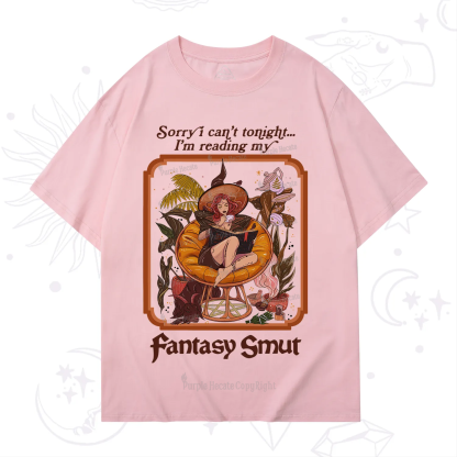 Purplehecate Sorry I Can't Tonight I'm Reading My Fantasy Smut T-Shirt