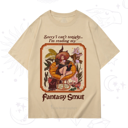 Purplehecate Sorry I Can't Tonight I'm Reading My Fantasy Smut T-Shirt