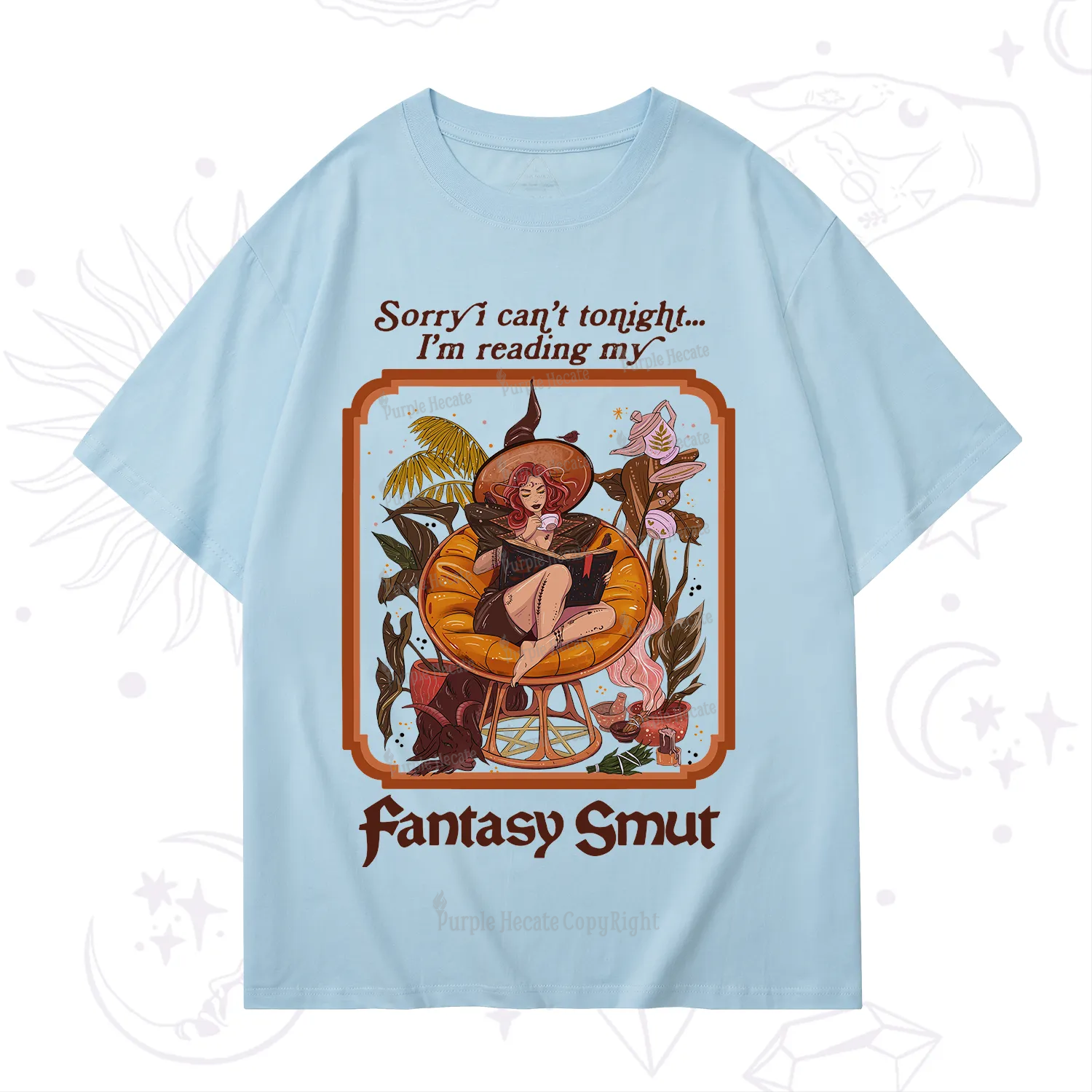 Purplehecate Sorry I Can't Tonight I'm Reading My Fantasy Smut T-Shirt