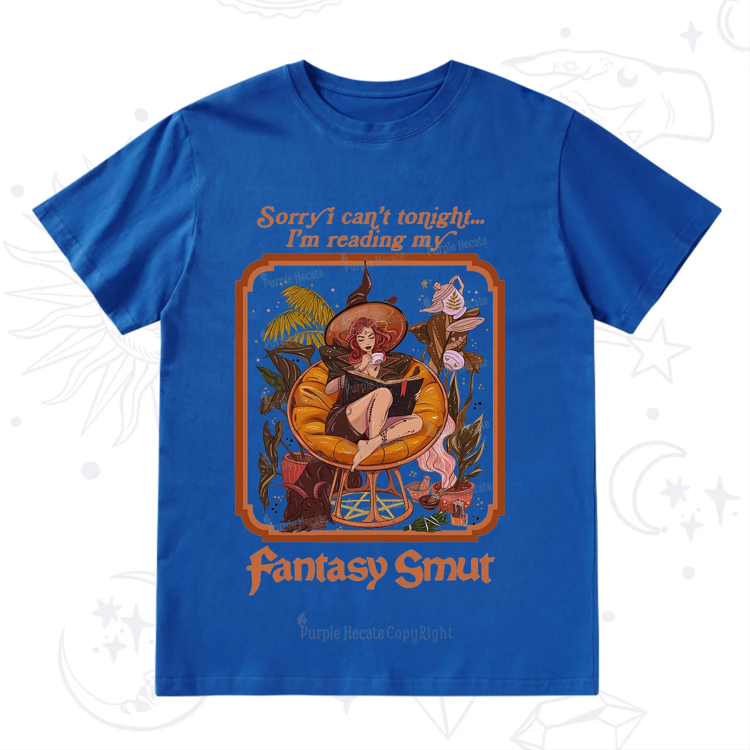 Purplehecate Sorry I Can't Tonight I'm Reading My Fantasy Smut T-Shirt