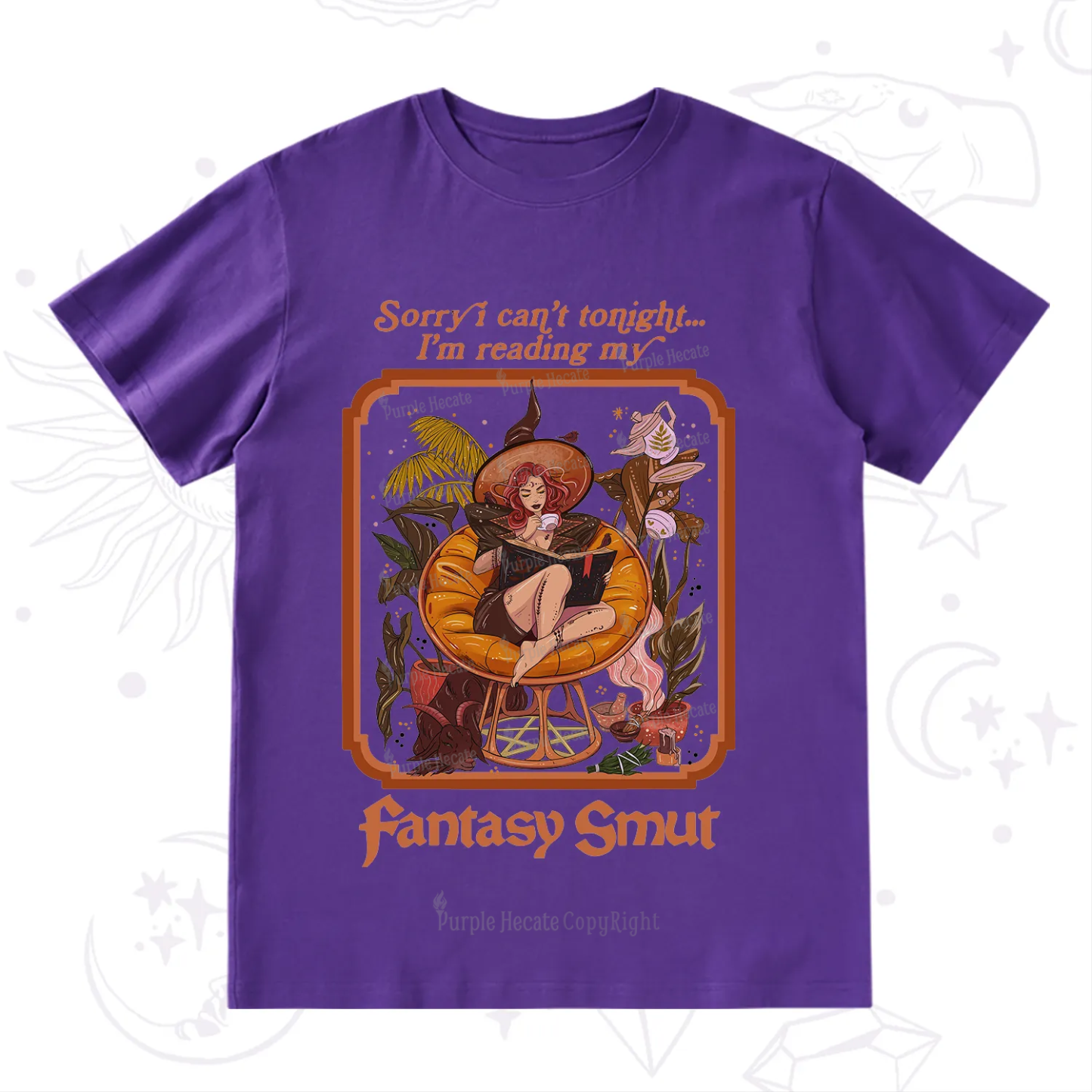 Purplehecate Sorry I Can't Tonight I'm Reading My Fantasy Smut T-Shirt
