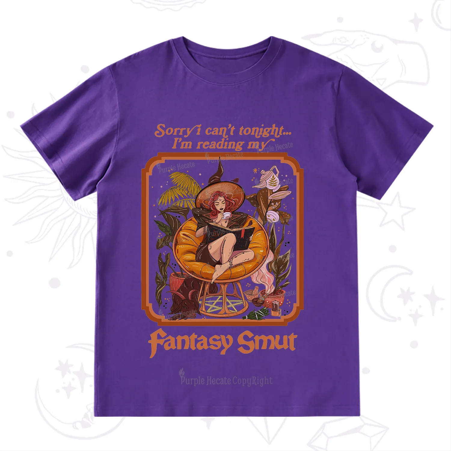 Purplehecate Sorry I Can't Tonight I'm Reading My Fantasy Smut T-Shirt